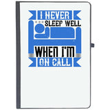 Udnag Ruled Notebook Diary Job | I Never Sleep Well When IM On Call, [A5 80Pages 80Gsm]