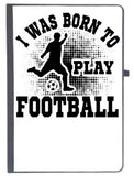 Udnag Ruled Notebook Diary Football | I Was Born, [A5 80Pages 80Gsm]