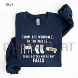 "From the Windows to the Walls" Funny Nurse Graphic Sweatshirt