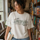 Some Things Are Better Left Alone Tee – Retro Sarcastic Graphic T-Shirt, Funny Witty Saying Unisex Classic Vintage Cotton Shirt