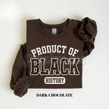 Product of Black History Sweatshirt | Black History Month 2026 Crewneck | African American Pride Outfit | Black Excellence Graphic Jumper | Roots & Heritage Pullover | Ancestry Pride Shirt