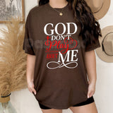 "God Don't Play About Me" Inspirational Faith T-Shirt - Christian Graphic Tee, Divine Protection Religious Top, Modern Urban Gospel Apparel, Faith-Based Gift for Believers