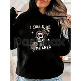 I Could Be Meaner Retro Skeleton – Funny Mom Aesthetic Sweatshirt, Meme T-Shirt & Oversized Hoodie