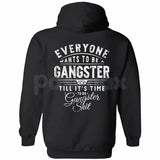 Everyone Wants To Be Gangster Hoodie – Edgy Urban Streetwear, Motivational Slogan Pullover, Men’s Graphic Print Sweatshirt