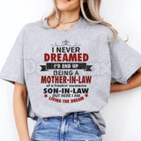 "I Never Dreamed I'd Be A Mother-In-Law" Funny T-Shirt – Best Mother-In-Law Ever Graphic Tee, Premium 100% Cotton Mother’s Day Gift Top, Soft Lived-In Heavyweight Son-In-Law Statement Shirt, Made in USA