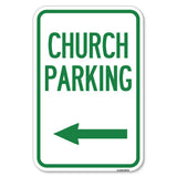 Church Parking (with Left Arrow) | 12 X 18 HeavyGauge Aluminum Rust Proof Parking Sign | Protect Your Business & Municipality