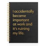 WHTYEFZ I Accidentally Became Important At Work Black Golden Horizontal Lined Spiral Notebook, Funny Stress Relief Spiral Notebo