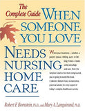 When Someone You Love Needs Nursing Home Care: The Complete Guide