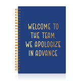 PUVOXHO Welcome to The Team We Apologize in Advance 160 Blank Pages Navy Blue Spiral Notebook, Notebooks for Work, Teamwork Than