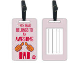 Nutcase Personalized Style Luggage Tag | This Bag Belongs To An Awesome Dad Theme | Travel Bag Identifier