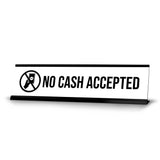 No Cash Accepted Black Frame, Desk Sign (2x8)