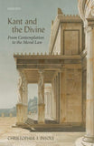 Kant and the Divine: From Contemplation to the Moral Law