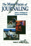 The Many Faces of Journaling : Topics & Techniques for Personal Journal Writing