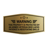 Signs ByLITA Fancy Warning: This Property Is Protected By An Armed Veteran Who Lacks Patience & Negotiating Skills | Businesses 