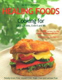 Healing Foods: Cooking for Celiacs, Colitis, Crohns and IBS