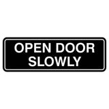 Standard Open Door Slowly Door/Wall Sign Black Large 1 Pack