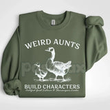 Weird Aunts Build Character Sweatshirt | Funny Cool Aunt Crewneck | Aesthetic Fun Aunt Jumper | Gift for Best Aunt Ever | Eccentric Auntie Graphic Shirt