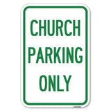 Church Parking Only | 12 X 18 HeavyGauge Aluminum Rust Proof Parking Sign | Protect Your Business & Municipality | Made in Th