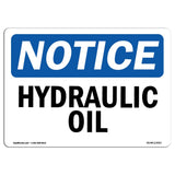 OSHA Notice Signs Hydraulic Oil Sign | Extremely Durable Made in the USA Signs or Heavy Duty Vinyl label Decal | Protect Your 