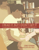 I Read It, but I Dont Get It: Comprehension Strategies for Adolescent Readers