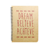 Theprintshine Dream Believe Achieve Printed Spiral Notebook (A5 Size)