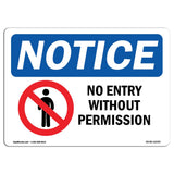 OSHA Notice Sign Notice No Entry Without Permission | Aluminum Sign | Protect Your Business, Construction Site, Warehouse & Sh