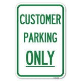 Customer Parking Only | 12 X 18 HeavyGauge Aluminum Rust Proof Parking Sign | Protect Your Business & Municipality | Made in 