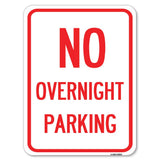 No Overnight Parking Sign | 18 X 24 HeavyGauge Aluminum Rust Proof Parking Sign | Protect Your Business & Municipality | Made