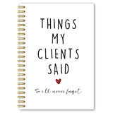 BEHIFL Funny Spiral Notebook Journal for Therapist Coach Counselor Professionals, Things My Clients Said So I'll Never Forget No