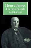 Henry James: The Major Novels (British and Irish Authors)