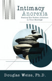 Intimacy Anorexia: The Book