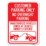 Customer Parking Only, No Overnight Parking, Unauthorized Vehicles Towed at Owner Expense with Graphic | 18 X 24 HeavyGauge A