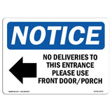 OSHA Notice Sign No Deliveries to This Entrance | Aluminum Sign | Protect Your Business, Construction Site, Warehouse & Shop A