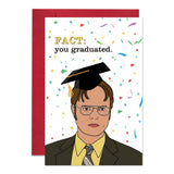 The Office Fact You Are Graduated Card, Funny Graduation Card Gift for Him Her, Dwight Office Greeting Card