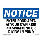 OSHA Notice Sign Enter Pond Area at Your Own Risk No Swimming | Aluminum Sign | Protect Your Business, Work Site, Warehouse & 