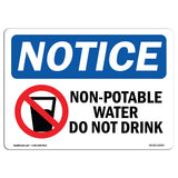 OSHA Notice Sign NonPotable Water Do Not Drink | Aluminum Sign | Protect Your Business, Construction Site, Warehouse & Shop A