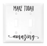 DEXSA Make Today Amazing Let Your Light Shine Double Light Switch Cover | Made in the USA
