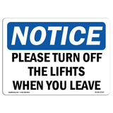 OSHA Notice Sign Please Turn Off The Lights When You Leave | Rigid Plastic Sign | Protect Your Business, Work Site, Warehouse 