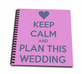 3dRose LLC db_161161_1 Drawing Book, 8 by 8Inch, Keep Calm and Plan This Wedding Wedding Planner Engagement Bride