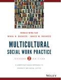 Multicultural Social Work Practice: A Competency-Based Approach to Diversity and Social Justice