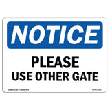 OSHA Notice Sign Please Use Other Gate | Aluminum Sign | Protect Your Business, Construction Site, Warehouse & Shop Area | Mad