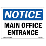OSHA Notice Signs Main Office Entrance | Vinyl Label Decal | Protect Your Business, Construction Site, Warehouse & Shop Area |