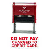 DO NOT Pay Charged to Credit Card Self Inking Rubber Stamp (Red Ink) Large
