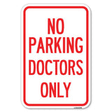 No Parking Doctors Only | 12 X 18 HeavyGauge Aluminum Rust Proof Parking Sign | Protect Your Business & Municipality | Made i