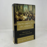 From Dawn to Decadence: 1500 to the Present: 500 Years of Western Cultural Life
