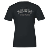 Ride Or Die Loyalty Forever T-Shirt