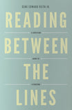Reading Between the Lines: A Christian Guide to Literature (Redesign) (Turning Point Christian Worldview Series)