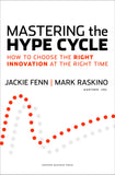 Mastering the Hype Cycle: How to Choose the Right Innovation at the Right Time (Gartner)