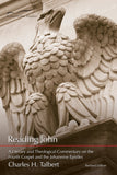 Reading John: A Literary and Theological Commentary on the Fourth Gospel and Johannine Epistles (Reading the New Testament)
