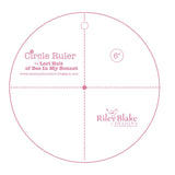Riley Blake by Lori Holt of Bee in my Bonnet Circle Ruler 6 inch
